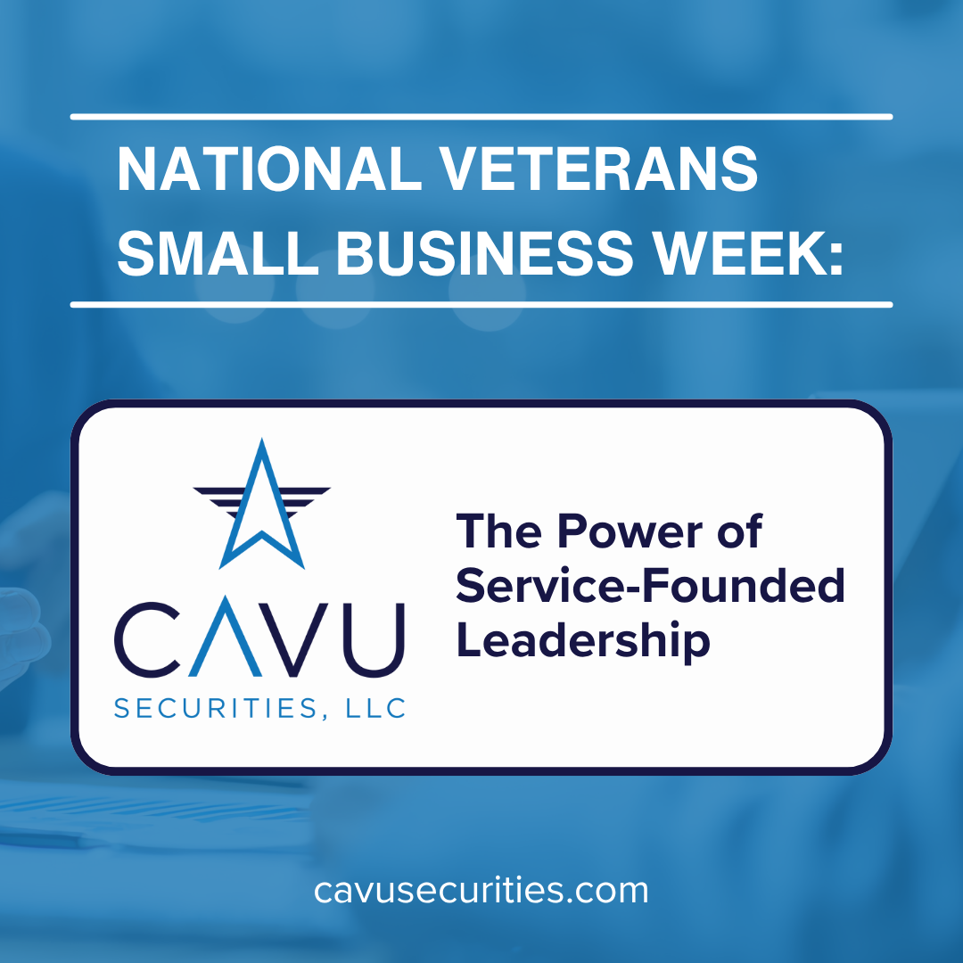 National Veterans Small Business Week: The Power of Service-Founded Leadership