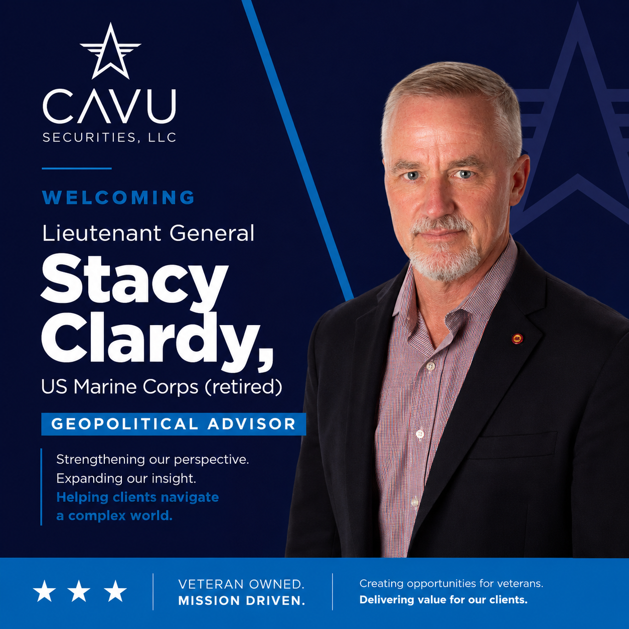 Welcoming Lieutenant General H. Stacy Clardy to CAVU Securities as Geopolitical Advisor